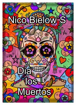 Nico Bielows Dia los Muertos (Wandkalender 2025 DIN A2 hoch), CALVENDO Monatskalender - Calvendo;Bielow, Nico