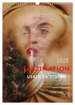 Faszination (Wandkalender 2025 DIN A3 hoch), CALVENDO Monatskalender - Calvendo;E. Sroka, Andrea