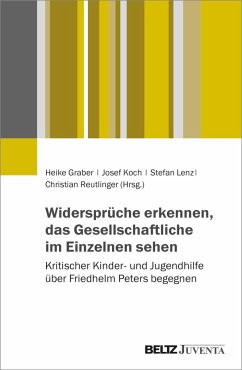 Widersprüche erkennen, das Gesellschaftliche im Einzelnen sehen - Reutlinger, Christian; Lenz, Stefan; Koch, Josef; Graber, Heike