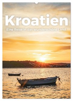 Kroatien - Eine Reise in das wunderschöne Land. (Wandkalender 2025 DIN A2 hoch), CALVENDO Monatskalender