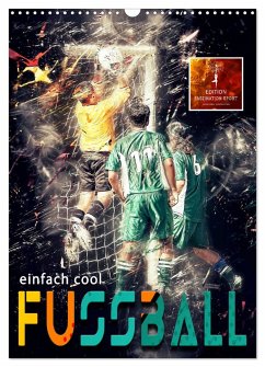 Fussball - einfach cool (Wandkalender 2025 DIN A3 hoch), CALVENDO Monatskalender - Calvendo;Roder, Peter