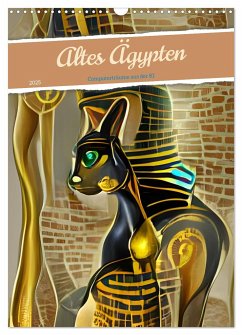 Altes Ägypten - Computerträume aus der KI (Wandkalender 2025 DIN A3 hoch), CALVENDO Monatskalender