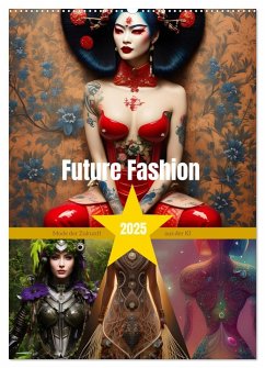 Future Fashion (Wandkalender 2025 DIN A2 hoch), CALVENDO Monatskalender