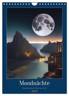 Mondnächte- Mondverzauberte Nächte aus der KI (Wandkalender 2025 DIN A4 hoch), CALVENDO Monatskalender