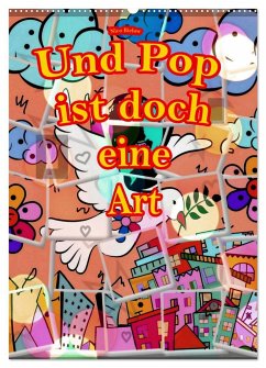 Und Pop ist doch eine Art (Wandkalender 2025 DIN A2 hoch), CALVENDO Monatskalender