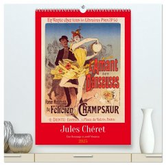 Jules Chéret - Eine Hommage in zwölf Monaten (hochwertiger Premium Wandkalender 2025 DIN A2 hoch), Kunstdruck in Hochglanz - Calvendo;Balan, Peter