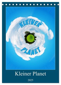 Kleiner Planet (Tischkalender 2025 DIN A5 hoch), CALVENDO Monatskalender