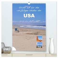 Erlebe mit mir den vielfältigen Westen der USA (hochwertiger Premium Wandkalender 2025 DIN A2 hoch), Kunstdruck in Hochglanz