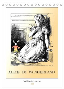 Alice im Wunderland - Weltliteraturkalender (Tischkalender 2025 DIN A5 hoch), CALVENDO Monatskalender