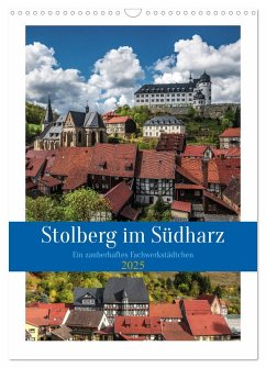 Stolberg im Südharz (Wandkalender 2025 DIN A3 hoch), CALVENDO Monatskalender - Calvendo;Gierok-Latniak, Steffen