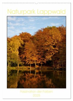 Faszination der Farben im Naturpark Lappwald (Wandkalender 2025 DIN A2 hoch), CALVENDO Monatskalender