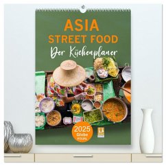 ASIA STREET FOOD - Der Küchenplaner (hochwertiger Premium Wandkalender 2025 DIN A2 hoch), Kunstdruck in Hochglanz