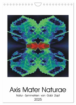 Axis Mater Naturae (Wandkalender 2025 DIN A4 hoch), CALVENDO Monatskalender