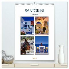 Santorini im Focus (hochwertiger Premium Wandkalender 2025 DIN A2 hoch), Kunstdruck in Hochglanz - Calvendo;Huschka, Klaus-Peter