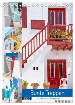 Bunte Treppen auf Mykonos - Reiseplaner (Tischkalender 2025 DIN A5 hoch), CALVENDO Monatskalender