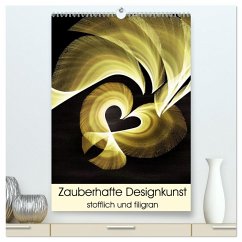 Zauberhafte Designkunst stofflich und filigran (hochwertiger Premium Wandkalender 2025 DIN A2 hoch), Kunstdruck in Hochglanz - Calvendo;Sattler, Heidemarie