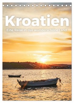 Kroatien - Eine Reise in das wunderschöne Land. (Tischkalender 2025 DIN A5 hoch), CALVENDO Monatskalender