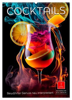 Cocktails - Bewährter Genuss neu interpretiert (Wandkalender 2025 DIN A2 hoch), CALVENDO Monatskalender