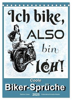 Coole Biker-Sprüche (Tischkalender 2025 DIN A5 hoch), CALVENDO Monatskalender