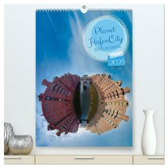 Planet Hafencity - Universum Hamburg (hochwertiger Premium Wandkalender 2025 DIN A2 hoch), Kunstdruck in Hochglanz