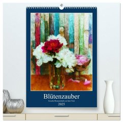 Blütenzauber - Gemalte Blumensträuße auf dem Tisch (hochwertiger Premium Wandkalender 2025 DIN A2 hoch), Kunstdruck in Hochglanz