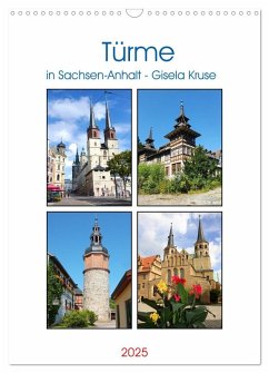 Türme in Sachsen-Anhalt (Wandkalender 2025 DIN A3 hoch), CALVENDO Monatskalender