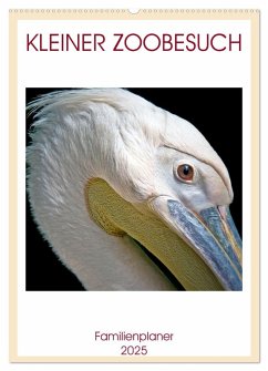 Kleiner Zoobesuch . Familienplaner (Wandkalender 2025 DIN A2 hoch), CALVENDO Monatskalender Kleiner Zoobesuch . Familienplaner (Wandkalender 2025 DIN A2 hoch), CALVENDO Monatskalender