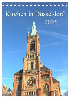 Kirchen in Düsseldorf (Tischkalender 2025 DIN A5 hoch), CALVENDO Monatskalender
