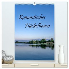 Romantisches Hückelhoven (hochwertiger Premium Wandkalender 2025 DIN A2 hoch), Kunstdruck in Hochglanz