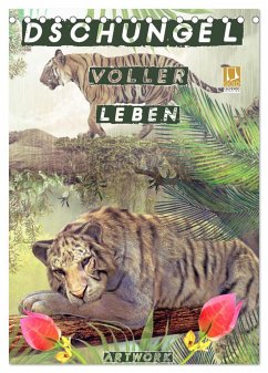 Dschungel voller Leben - Artwork (Tischkalender 2025 DIN A5 hoch), CALVENDO Monatskalender