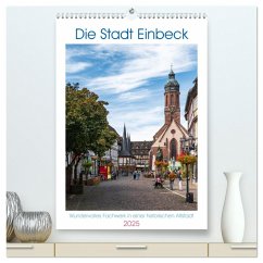 Die Stadt Einbeck (hochwertiger Premium Wandkalender 2025 DIN A2 hoch), Kunstdruck in Hochglanz