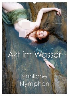 Akt im Wasser - sinnliche Nymphen (Wandkalender 2025 DIN A2 hoch), CALVENDO Monatskalender - Calvendo;Allgaier, Ulrich