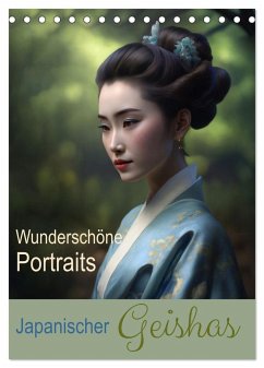 Wunderschöne Portraits Japanischer Geishas (Tischkalender 2025 DIN A5 hoch), CALVENDO Monatskalender - Calvendo;Augusto, Carina