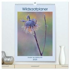 Wildsaatplaner - Zauber der Wildfrüchte (hochwertiger Premium Wandkalender 2025 DIN A2 hoch), Kunstdruck in Hochglanz - Calvendo;Stenner, Clemens