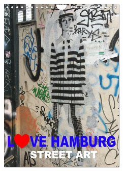 LOVE HAMBURG - STREET ART (Wandkalender 2025 DIN A4 hoch), CALVENDO Monatskalender - Calvendo;steckandose