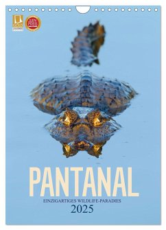 Pantanal ¿ Einzigartiges Wildlife-Paradies (Wandkalender 2025 DIN A4 hoch), CALVENDO Monatskalender