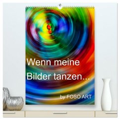 Wenn meine Bilder tanzen... (hochwertiger Premium Wandkalender 2025 DIN A2 hoch), Kunstdruck in Hochglanz - Calvendo;sock, reinhard