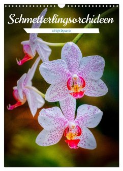 Schmetterlingsorchideen in High Dynamic (Wandkalender 2025 DIN A3 hoch), CALVENDO Monatskalender
