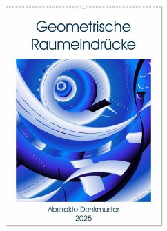 Geometrische Raumeindrücke (Wandkalender 2025 DIN A2 hoch), CALVENDO Monatskalender