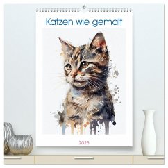 Katzen wie gemalt (hochwertiger Premium Wandkalender 2025 DIN A2 hoch), Kunstdruck in Hochglanz