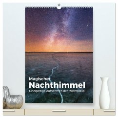 Magischer Nachthimmel - Einzigartige Aufnahmen der Milchstraße. (hochwertiger Premium Wandkalender 2025 DIN A2 hoch), Kunstdruck in Hochglanz