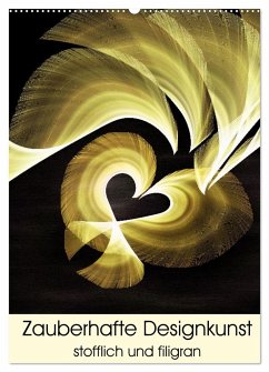 Zauberhafte Designkunst stofflich und filigran (Wandkalender 2025 DIN A2 hoch), CALVENDO Monatskalender - Calvendo;Sattler, Heidemarie