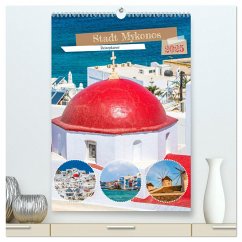 Stadt Mykonos - Reiseplaner (hochwertiger Premium Wandkalender 2025 DIN A2 hoch), Kunstdruck in Hochglanz