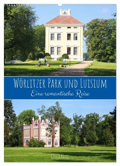 Wörlitzer Park und Luisium - Eine romantische Reise (Wandkalender 2025 DIN A2 hoch), CALVENDO Monatskalender
