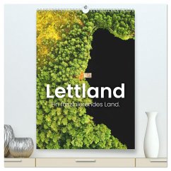 Lettland - Ein faszinierendes Land. (hochwertiger Premium Wandkalender 2025 DIN A2 hoch), Kunstdruck in Hochglanz - Calvendo;SF