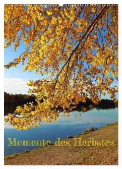 Momente des Herbstes (Wandkalender 2025 DIN A2 hoch), CALVENDO Monatskalender