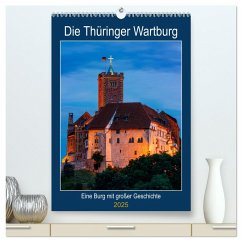 Die Thüringer Wartburg (hochwertiger Premium Wandkalender 2025 DIN A2 hoch), Kunstdruck in Hochglanz - Calvendo;Brack, Roland