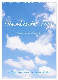 Himmlische Tage (Wandkalender 2025 DIN A2 hoch), CALVENDO Monatskalender