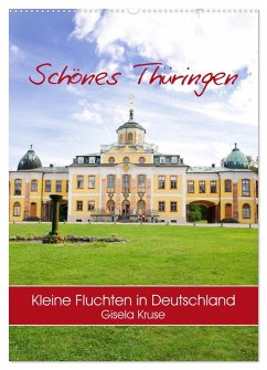 Schönes Thüringen Kleine Fluchten in Deutschland (Wandkalender 2025 DIN A2 hoch), CALVENDO Monatskalender