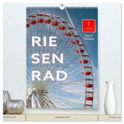 Riesenrad - hoch hinaus (hochwertiger Premium Wandkalender 2025 DIN A2 hoch), Kunstdruck in Hochglanz - Calvendo;Roder, Peter